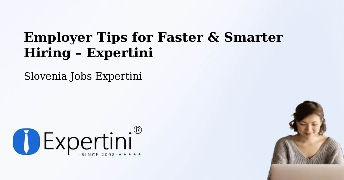 Employer Tips for Hiring & Recruitment – Preddvor - Preddvor, Slovenia Jobs Expertini