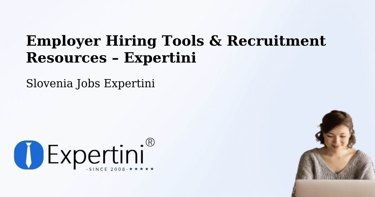 Employer Hiring Tools & Recruitment Resources – Preddvor - Preddvor, Slovenia Jobs Expertini