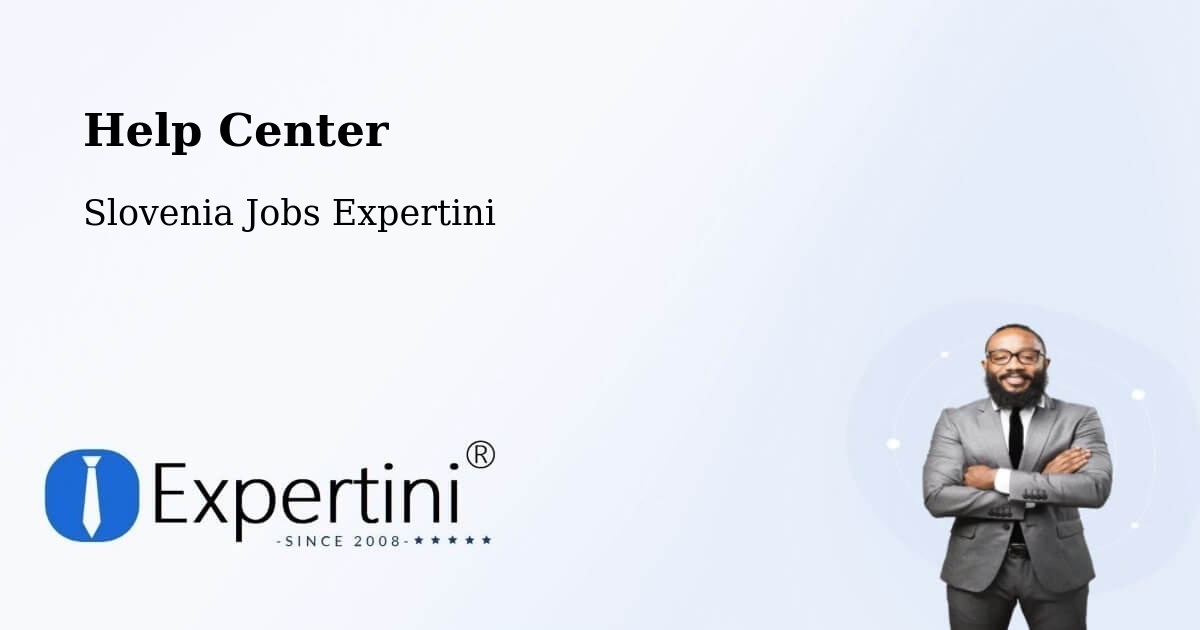 Help Center – Preddvor - Slovenia Jobs Expertini